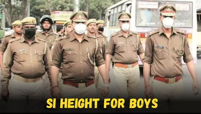SI banne ke liye kitni Height chahiye for Boys